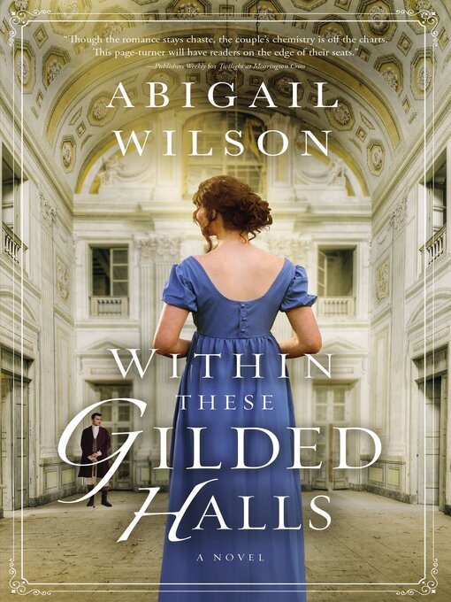Title details for Within These Gilded Halls by Abigail Wilson - Wait list